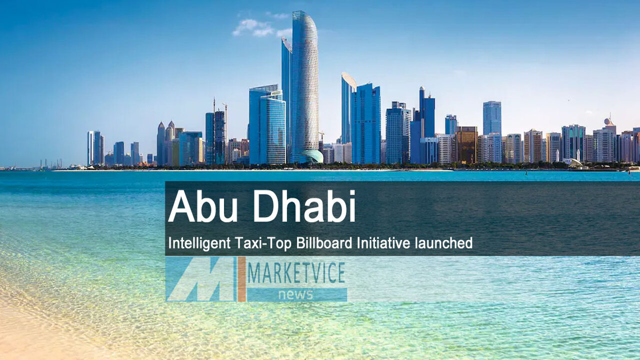 Intelligent Taxi-Top Billboard Initiative launched in Abu Dhabi
