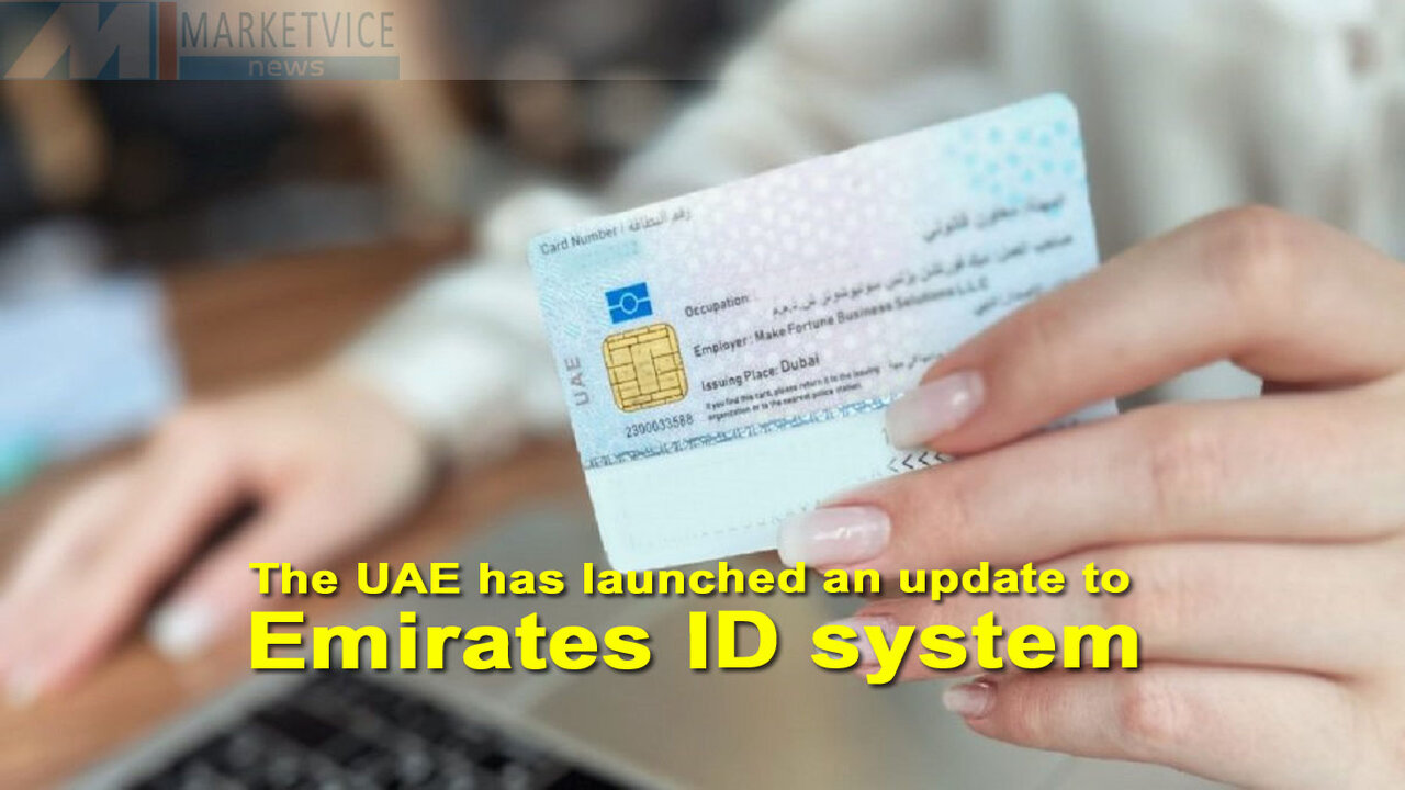 UAE launched update to the Emirates ID system